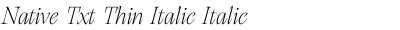 Native Txt Thin Italic Italic